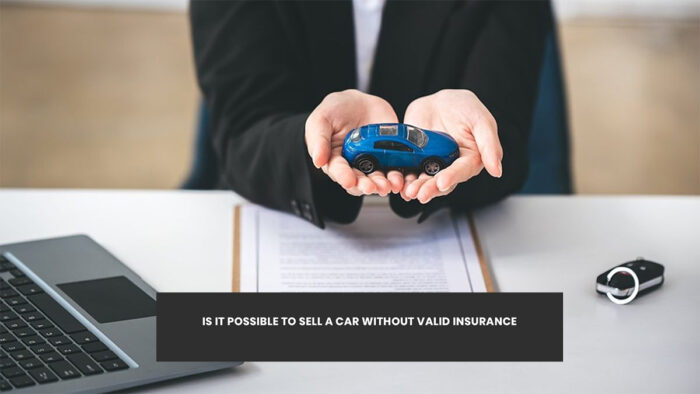 Can I Sell a Car Without Insurance?