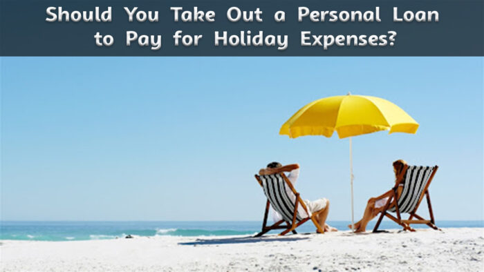 Should You Take Out a Personal Loan to Pay for Holiday Expenses?