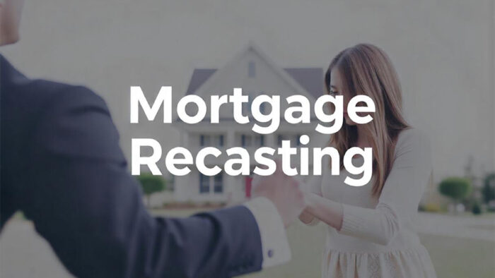 Mortgage Recasting: What It Is and How It Works